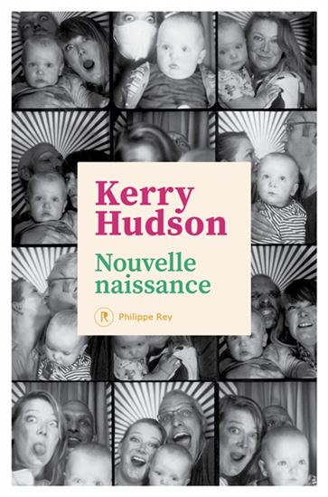 Nouvelle naissance - KERRY HUDSON