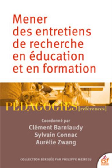Mener des entretiens de recherche en éducation et en formation - CLÉMENT BARNIAUDY & AL