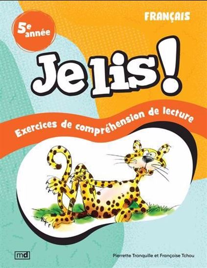 Je lis ! : exercices de compréhension de lecture 5e année N. éd. - FRANÇOISE TCHOU - PIERRETTE TRANQUILLE