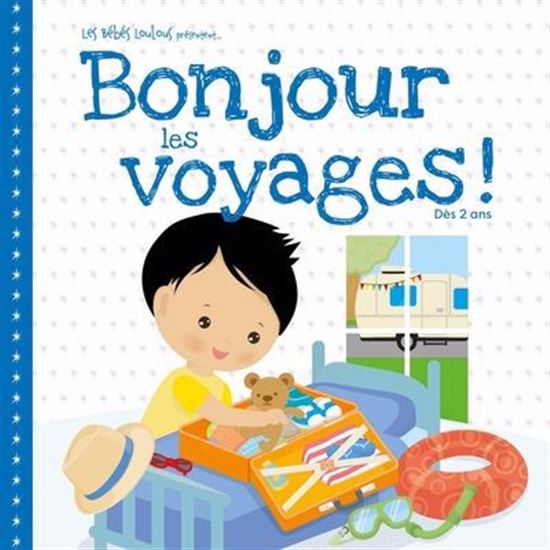 Bonjour les voyages ! : Un outil pour partir à l&#39;aventure - LYDIA MASSON - SABRINA CAYER