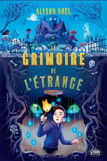 Le Grimoire de l'étrange - ALYSON NOËL