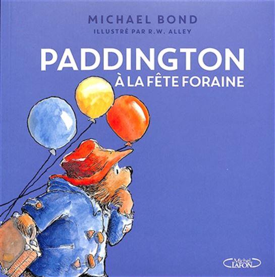 Paddington à la fête foraine - MICHAEL BOND - ROBERT W ALLEY