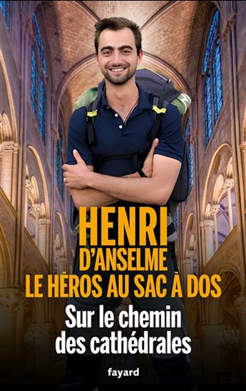 Sur le chemin des cathédrales - HENRI D' ANSELME