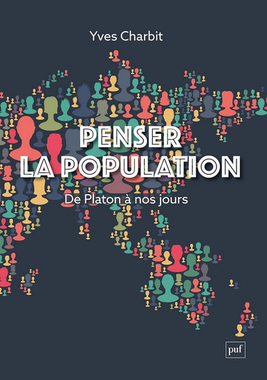 Penser la population : de Platon à nos jours - YVES CHARBIT