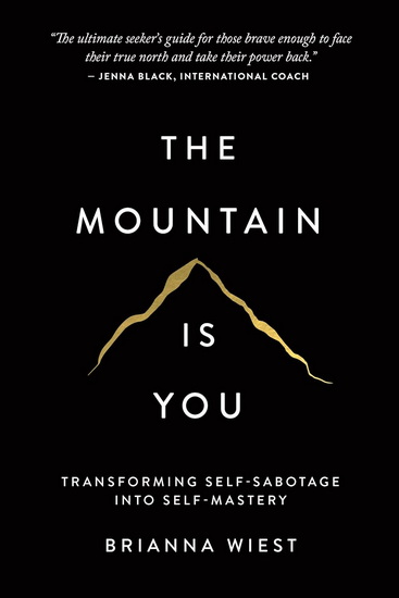The Mountain Is You (Limited Edition Hardcover) - BRIANNA WIEST