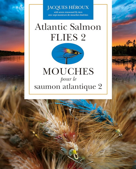 Atlantic Salmon Flies 2 / Mouches pour le saumon atlantique 2 - JACQUES HÉROUX
