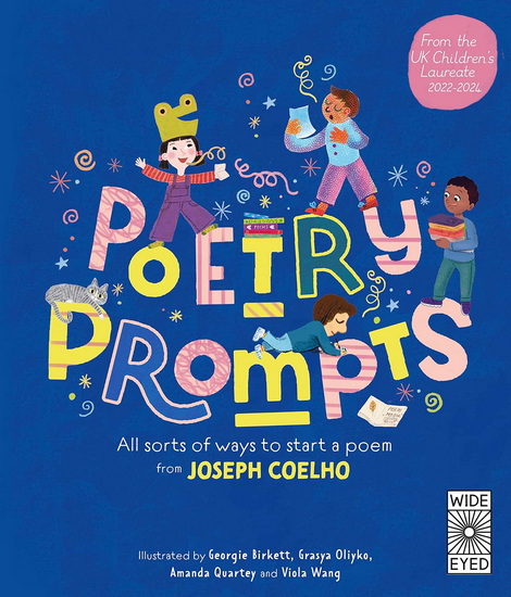 Poetry Prompts: All Sorts of Ways to Start a Poem - JOSEPH COELHO & AL
