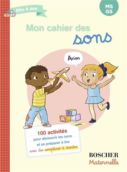 Mon cahier des sons MS, GS, 4-5 ans : mes premiers pas vers la lecture N. éd. - GÉRARD SANSEY - MARION PIFFARETTI