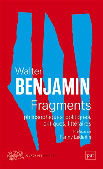 Fragments philosophiques, politiques, critiques, littéraires - WALTER BENJAMIN