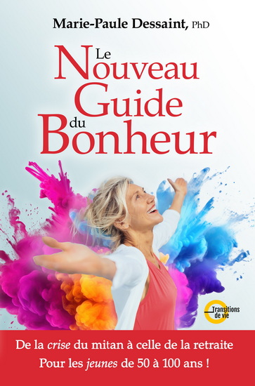 Le Nouveau guide du bonheur - MARIE-PAULE DESSAINT