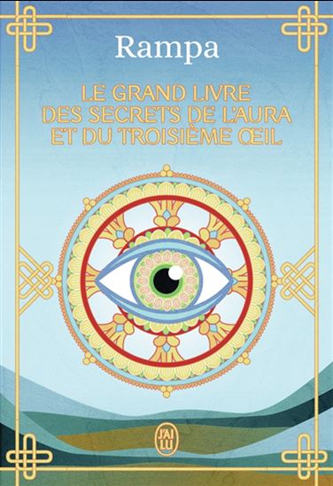 Le Grand livre des secrets de l&#39;aura et du troisième oeil - TUESDAY LOBSANG RAMPA