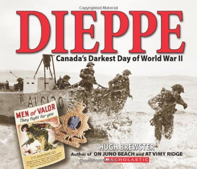 Dieppe: Canada Darkest Day of World War II - HUGH BREWSTER