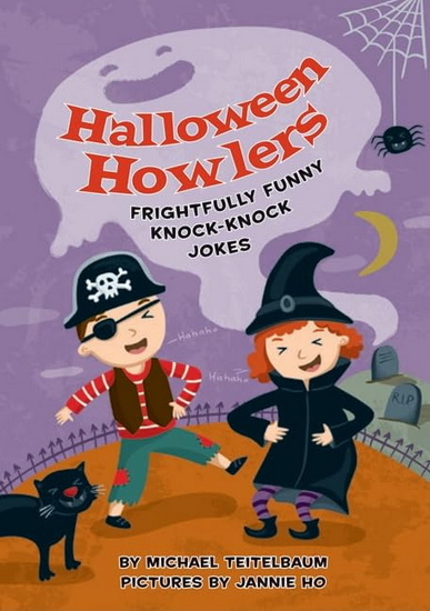 Halloween Howlers: Frightfully Funny Knock-Knock Jokes - MICHAEL TEITELBAUM - JANNIE HO
