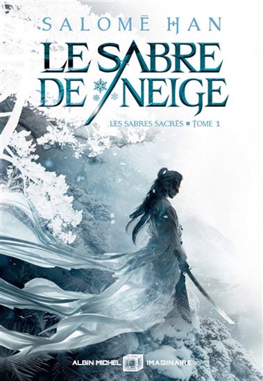 Le Sabre de neige #01 - SALOMÉ HAN