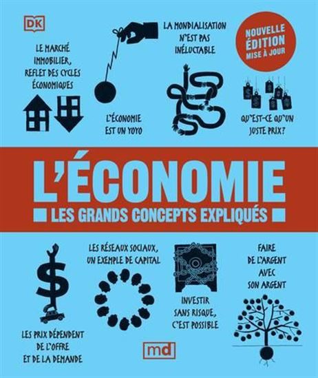 L&#39;Économie : les grands concepts expliqués N. éd. - COLLECTIF