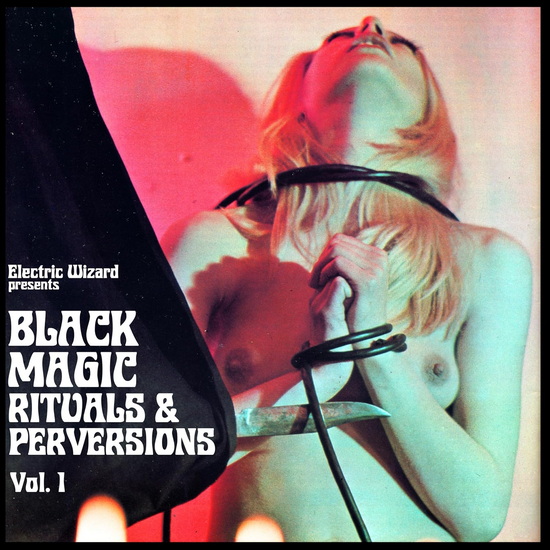 Black Magic Rituals & Perversions Vol. 1 (Vinyle - Transparent Rose) - ELECTRIC WIZARD