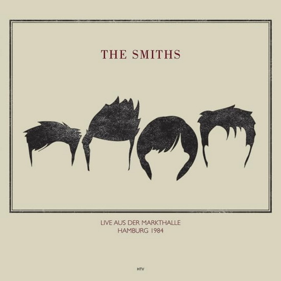 Live At Rockpalast Markthalle In Hamburg May 4. 1984 (Vinyle) - THE SMITHS