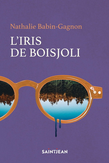 L&#39;Iris de Boisjoli - NATHALIE BABIN-GAGNON