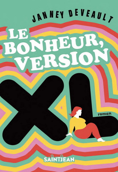 Le Bonheur, version XL - JANNEY DEVEAULT