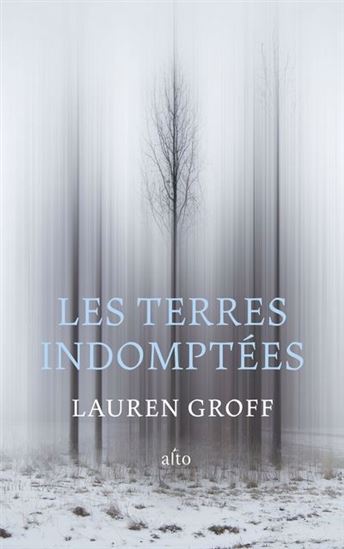Les Terres indomptées - LAUREN GROFF