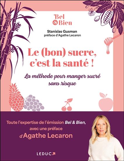 Le (Bon) sucre, c&#39;est la santé ! - COLLECTIF