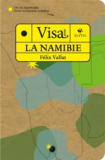 Visa pour la Namibie - FÉLIX VALLAT