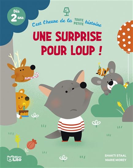 Une surprise pour Loup ! - SHAKTI STAAL - MARIE MOREY