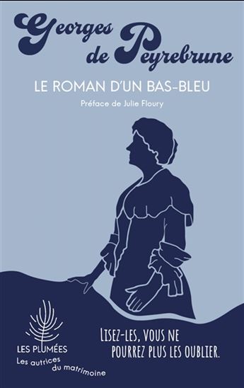 Le Roman d'un bas-bleu - GEORGES DE PEYREBRUNE