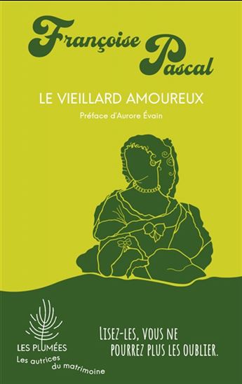 Le Vieillard amoureux N. éd. - FRANÇOISE PASCAL
