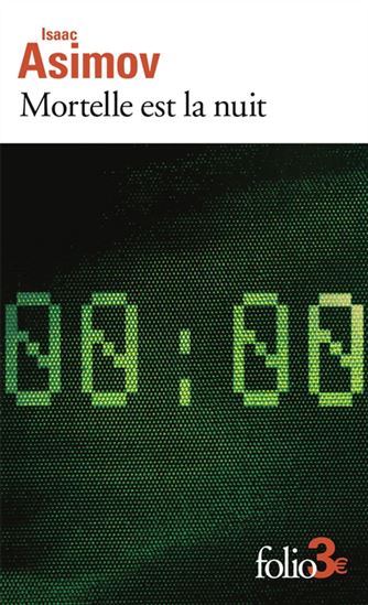 Mortelle est la nuit N. éd. - ISAAC ASIMOV