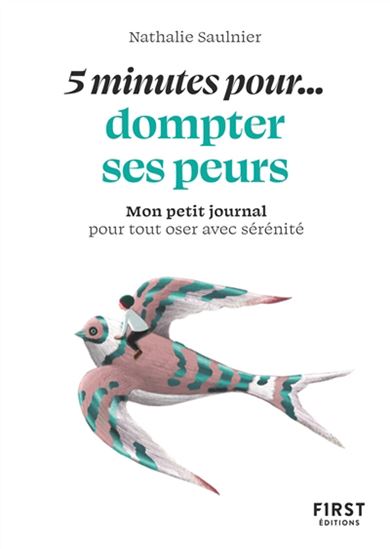 5 minutes pour... dompter ses peurs - NATHALIE SAULNIER