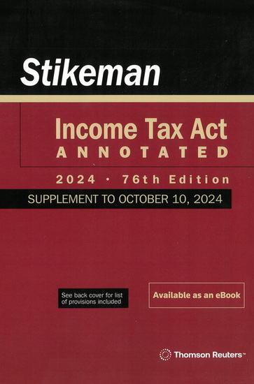 Stikeman Income Tax Act Annotated 2024: Supplement to October 10 76th ed. - RICHARD W POUND & AL