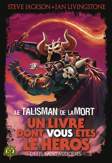 Défis fantastiques : Le talisman de la mort - STEVE JACKSON & AL