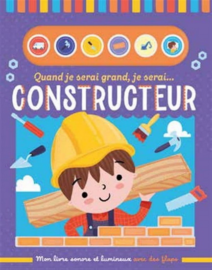 Quand je serai grand je serai... Constructeur - SARAH WADE