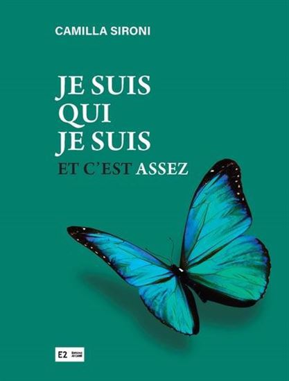 Je suis qui je suis et c&#39;est assez - CAMILLA SIRONI