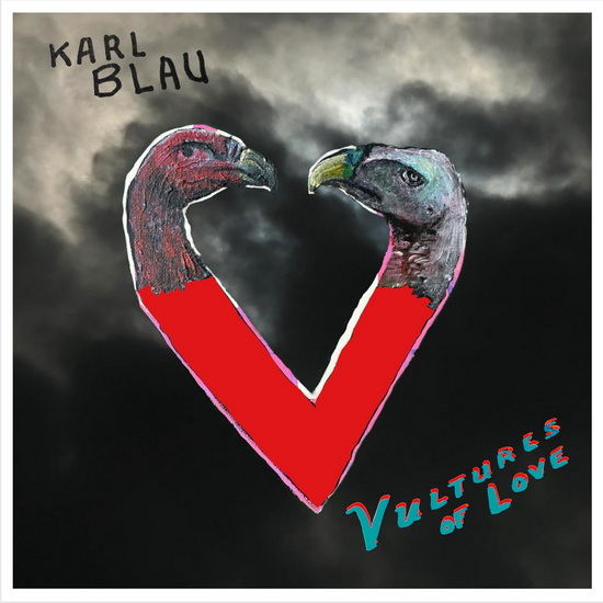 Vultures Of Love - KARL BLAU