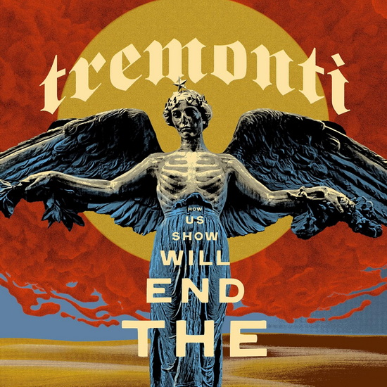 The End Will Show Us How (Vinyle) - TREMONTI