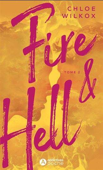 Fire and hell T.02 - CHLOÉ WILKOX
