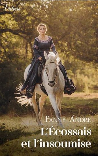 L&#39;Écossais et l&#39;insoumise - FANNY ANDRÉ