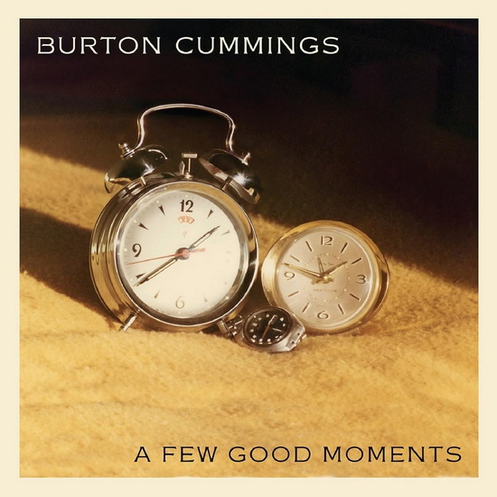 Few Good Moments (A) - BURTON CUMMINGS