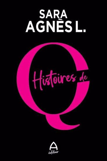 Histoires de Q - SARA AGNÈS L