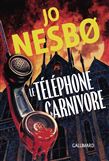 Le Téléphone carnivore - JO NESBO