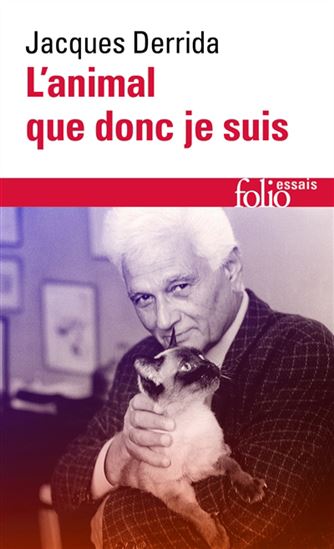L&#39;Animal que donc je suis - JACQUES DERRIDA