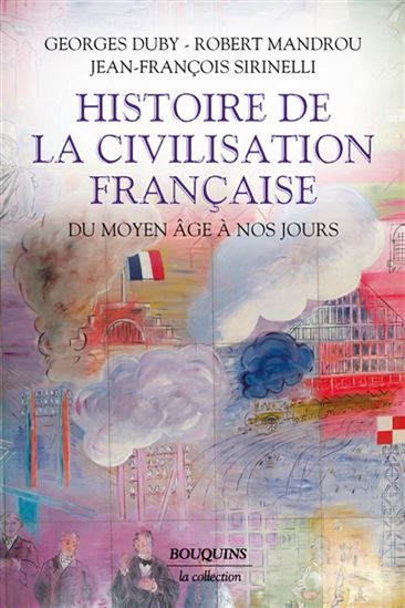 Histoire de la civilisation française : du Moyen Age à nos jours - GEORGES DUBY & AL