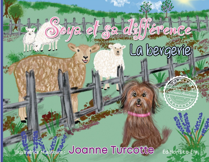 Soya et sa différence : La bergerie - JOANNE TURCOTTE