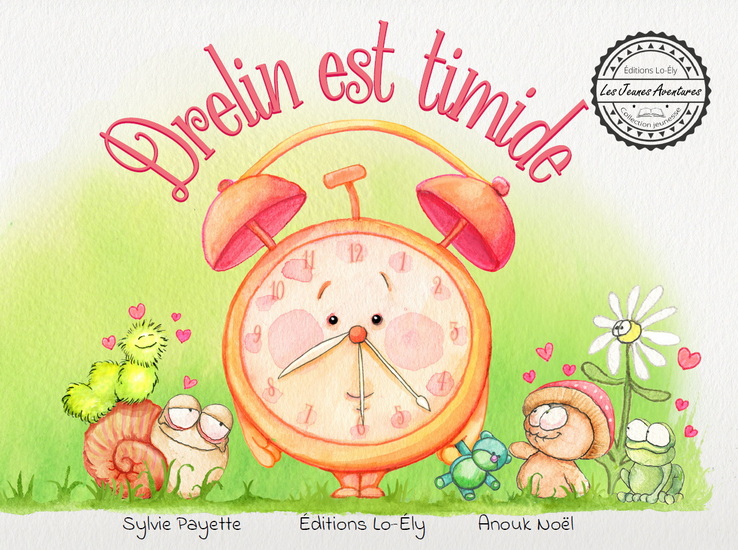 Drelin est timide - SYLVIE PAYETTE - ANOUK NOËL