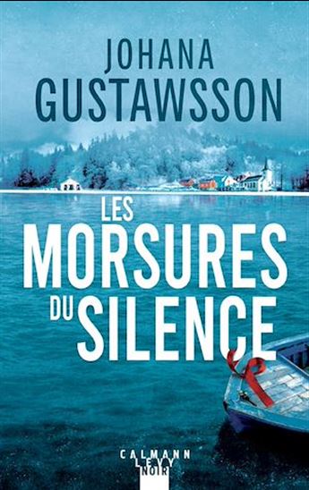 Les morsures du silence - JOHANA GUSTAWSSON