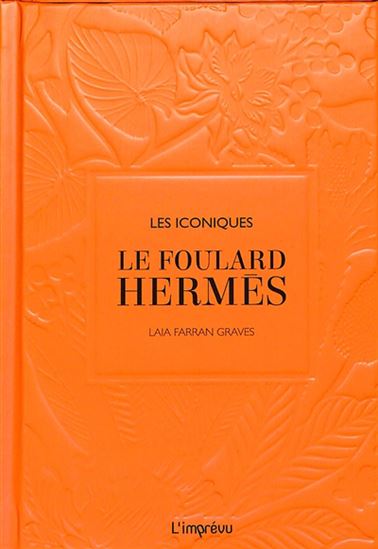 Le Foulard Hermès - LAIA FARRAN GRAVES