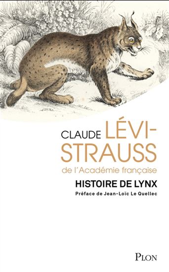 Histoire de lynx N. éd. - CLAUDE LÉVI-STRAUSS