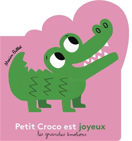 Petit Croco est joyeux N. éd. - MARION BILLET